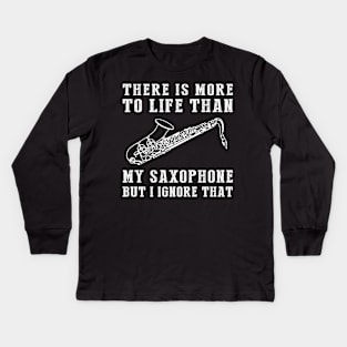 Saxophone Ignorance T-Shirt Kids Long Sleeve T-Shirt